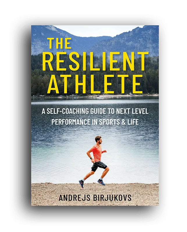 The Resilient Athlete: A Self-Coaching Guide To Next Level Performance In Sports & Life